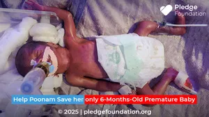 Poonam Needs your Help to Save her 6-Months-Old Premature Baby | Donate Now