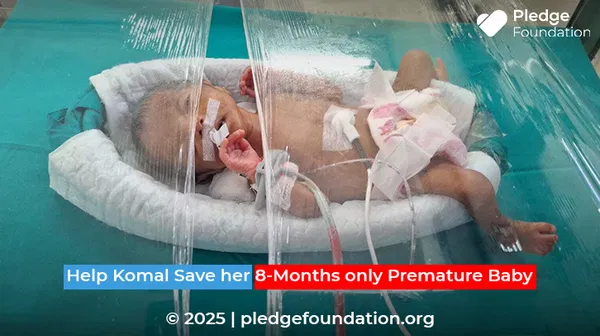 Help Komal Save her 8-Months-Old Premature Baby | Donate Now