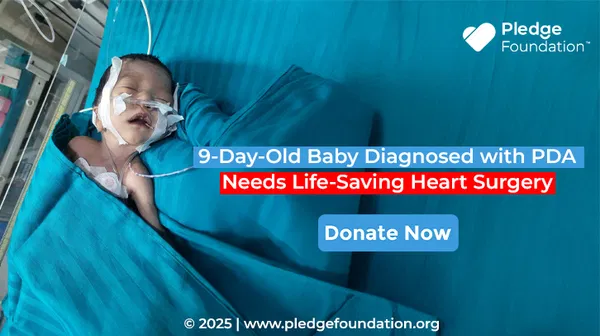 9-Days-Old Baby Girl Needs Urgent PDA Heart Surgery | Help Save Her Life – Donate Now