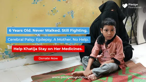 Khatija Is 6. She Has Cerebral Palsy and Epilepsy.She Cannot Walk. She Cannot Sit Alone — and Her Mother Is Desperately Trying to Keep Her Medicines Going.