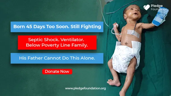 Born 45 Days Too Soon. Septic Shock. On a Ventilator. His father does centring work at construction sites